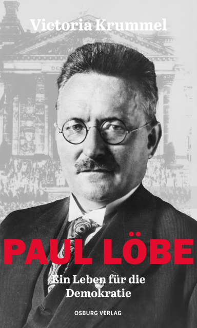 Paul Löbe, Ein Leben für die Demokratie - Buch